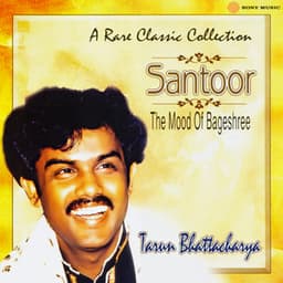 The Mood Of Bageshree - Tarun Bhattacharya