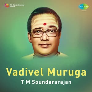 Vadivel Muruga - T. M. Soundararajan