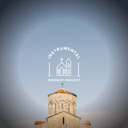 Worship Ensemble Project - Instrumental Worship Project