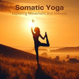 Somatic Yoga: Exploring Movement and Stillness - Flow Yoga Workout Music