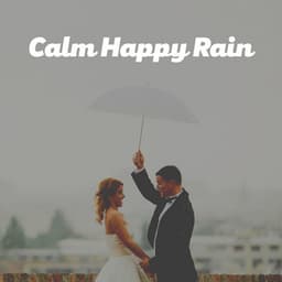 Calm Happy Rain - Natsound