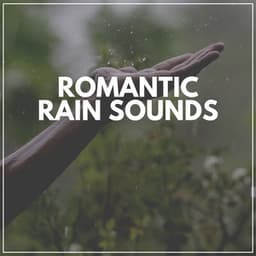 Romantic Rain Sounds - Rain Man Sounds