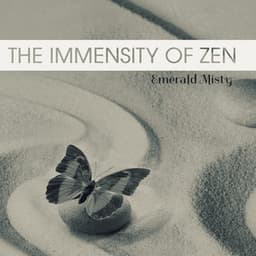 The Immensity of Zen - Emerald Misty