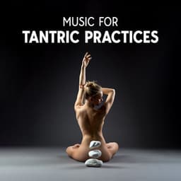 Music for Tantric Practices - Tantra Yoga Masters