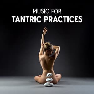 Music for Tantric Practices - Tantra Yoga Masters