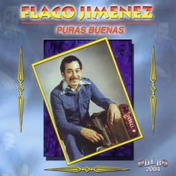Puras Buenas - Flaco Jimenez