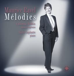 Ravel: Melodies - Maurice Ravel