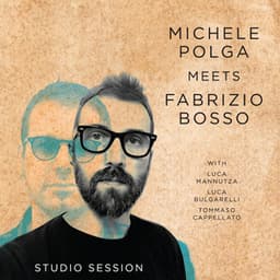 Michele Polga Meets Fabrizio Bosso Studio Session - Michele Polga