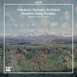 Fröhlich: Complete String Quartets - Friedrich Theodor Fröhlich