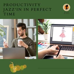 Productivity Jazz'in in Perfect Time - Work & Jazz