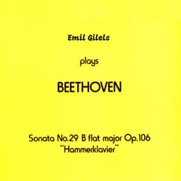 Sonata No. 29 in B-Flat Major, Op. 106 "Hammerklavier" - Ludwig van Beethoven