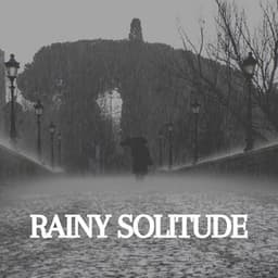 Rainy Solitude - Rainfall Place
