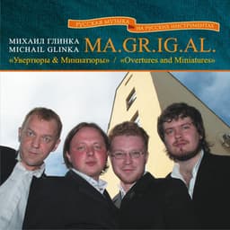 Михаил Глинка: Увертюры и миниатюры - Mikhail Glinka