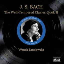 J.S. Bach: The Well-Tempered Clavier, Book Ii - Johann Sebastian Bach