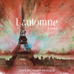 L'automne à Paris: Café relaxant musique - Smooth Jazz D'hiver
