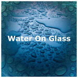 Water On Glass - Rain and Thunder Sounds