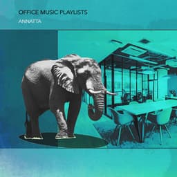 Office Music Playlists - Annatta