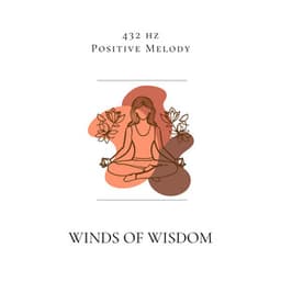 Winds of Wisdom: 432 Hz Flute Insights - 432 hz Positive Melody