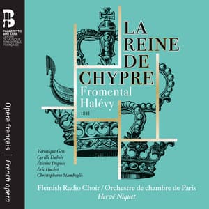 Halévy: La Reine de Chypre - Fromental Halévy