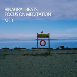 Binaural Beats Focus On Meditation Vol. 1 - Binaural Landscapes