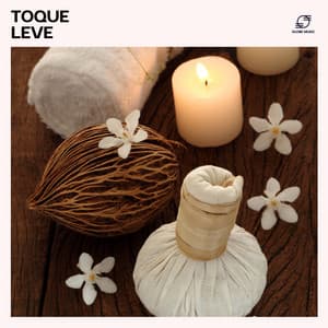Toque Leve - Musica Relaxante