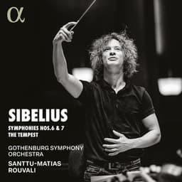 Sibelius: Symphonies Nos. 6 & 7, The Tempest - Jean Sibelius