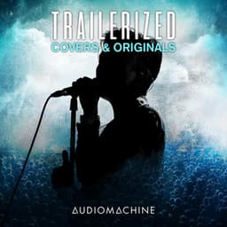 Trailerized: Covers and Originals - Audiomachine