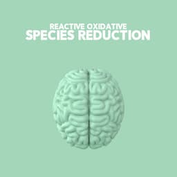 Reactive Oxidative Species Reduction: Brain Tissue 528 Hz Healing - Brain Power Academy