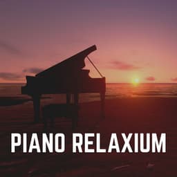 Piano Relaxium - Relaxing Piano Music Universe