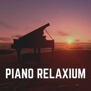 Piano Relaxium - Relaxing Piano Music Universe
