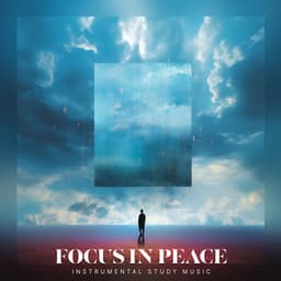 Focus in Peace - Instrumental Study Music