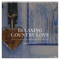 Relaxing Country Love - Western Lovers