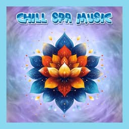 Spa Music for Healing and Solfeggio Frequency Therapy - Chill Spa Music