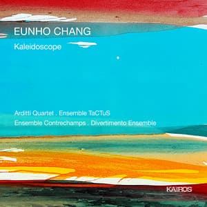 Eunho Chang: Kaleidoscope - Eunho Chang
