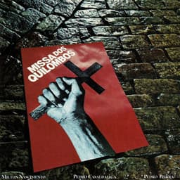 Missa Dos Quilombos - Milton Nascimento