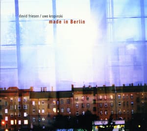 Friesen, David / Kropinski, Uwe: Made in Berlin - David Friesen