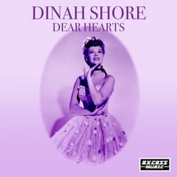 Dear Hearts - Dinah Shore