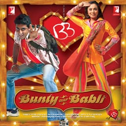 Bunty Aur Babli - Shankar-Ehsaan-Loy