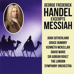George Frederick Handel Excerpts from MESSIAH - Dame Joan Sutherland