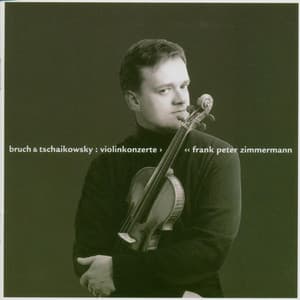 Tchaikowsky & Bruch: Violin Concertos - Frank Peter Zimmermann