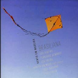 Brasiliana - Vento em Madeira