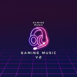 Gaming Music v2 - Gaming Music