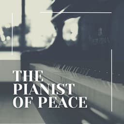The Pianist of Peace - PianoDreams
