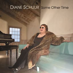 Some Other Time - Diane Schuur