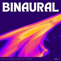 Binaural: Música Para Aliviar El Estrés Vol. 1 - Inkognitone