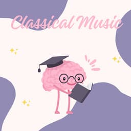 Inspiring Classical for Learning - Classical Music to Study to