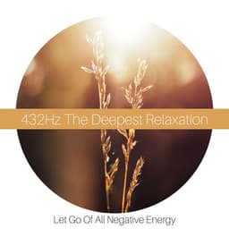 432Hz The Deepest Relaxation: Let Go Of All Negative Energy - Renovated Akropolis