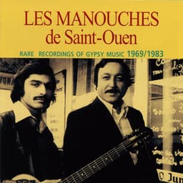 Les Manouches de Saint-Ouen - rare Recordings of Gypsy music 1969 - 1983 - Patrick Saussois