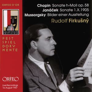 Chopin, Janáček & Mussorgsky: Works for Piano - Rudolf Firkusny