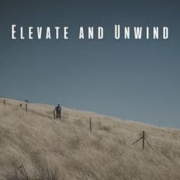 Elevate and Unwind: Ambient Music for Ultimate Relaxation - Elevator Music